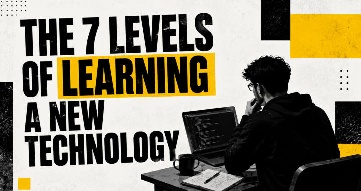 The 7 Levels of Learning a New Technology