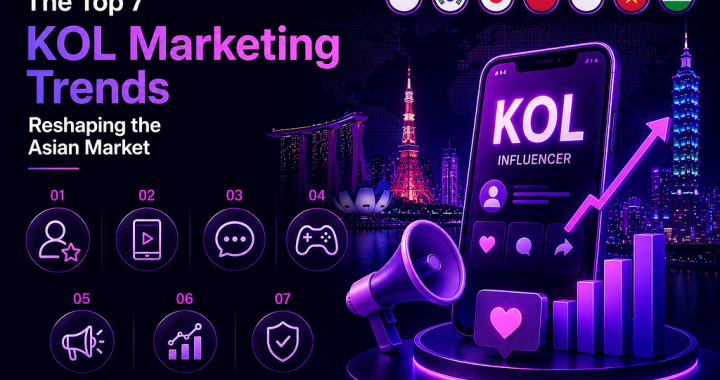 The Top 7 KOL Marketing Trends Reshaping the Asian Market