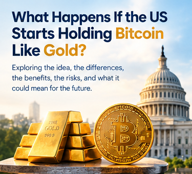 What Happens If the US Starts Holding Bitcoin Like Gold?