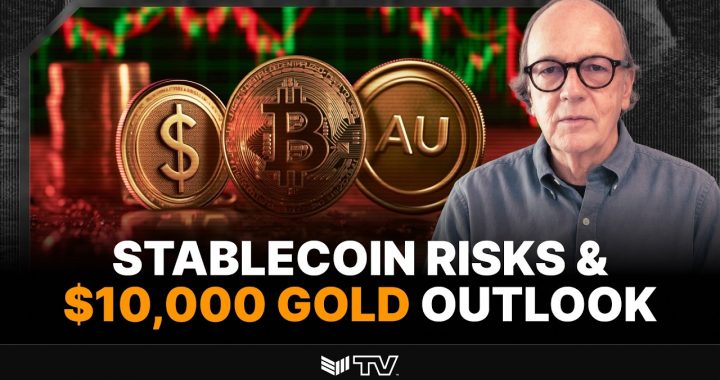 Jim Rickards: Stabelcoins “Dangerous” for Bond Market – $10,000 Gold Outlook
