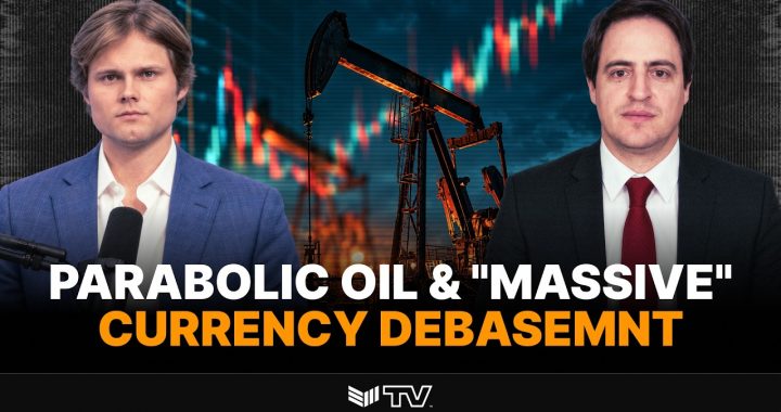 Josh Young: “Massive” Currency Debasement to Come From Oil’s Run Higher