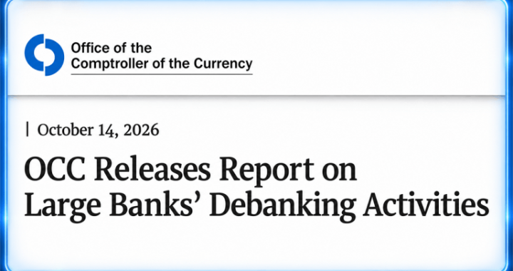 OCC Blows Lid Off Debanking Practices at America’s 9 Bank Giants
